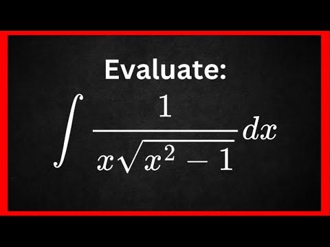 Solve ∫1/(x√(x²−1)) dx Easily