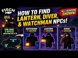 How to Find Lantern, Diver & Watchman NPC Locations in Fisch