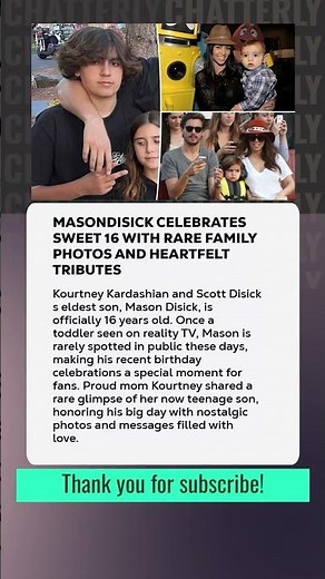 #MasonDisick Celebrates Sweet 16 With Rare Family Photos and Heartfelt Tributes