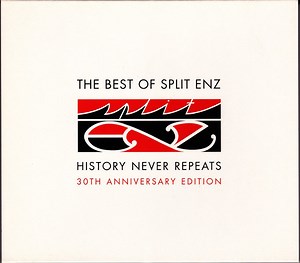 Split Enz - The Best Of Split Enz - History Never Repeats (30th Anniversary Edition)