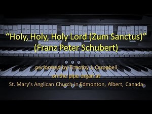 "Holy, Holy, Holy Lord (Sanctus)" (Franz Peter Schubert) performed by Timothy J. Campbell