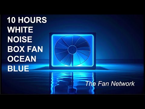 10 Hours Ocean Blue Box Fan White Noise for Sleep, Study & Relaxation