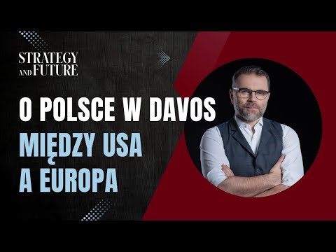 Jacek Bartosiak | O Polsce w Davos między USA a Europa | S&F | Stefan, Budzisz, Świdziński