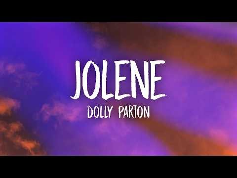 Dolly Parton - Jolene (Lyrics)