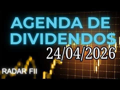Agenda de dividendos de Fundos de Investimento Imobiliário (FIIs) do dia 24/04/2026