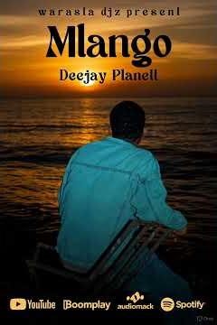 DEEJAY PLANETT - MLANGO (Official audio) Mp3