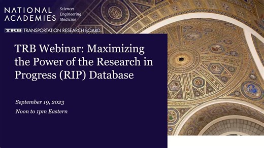 TRB Webinar: Maximizing the Power of the Research in Progress (RIP) Database