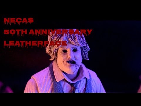 Leatherface 50th Anniversary Texas Chainsaw Massacre NECA TOYS REVIEW