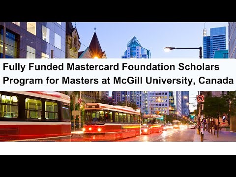 Step-by-Step Guide to Applying for the Fully Funded Mastercard Foundation Scholars Program at McGill