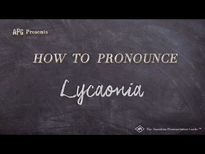 How to Pronounce Lycaonia (Real Life Examples!)