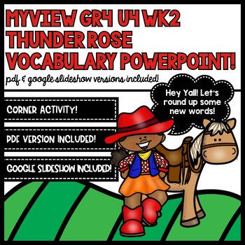MyView 4th Grade U4 WK2 Thunder Rose Vocabulary Slideshow & Corner Activity!