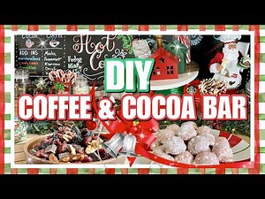 DIY CHRISTMAS COFFEE & HOT COCOA BAR // NEW CHRISTMAS DECOR 2021 / STYLE MY SWEETS