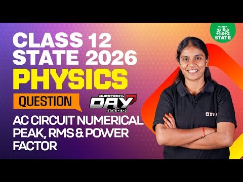 📑Question Of The Day❓AC Circuit Numerical – Peak, RMS & Power Factor | Xylem State 11&12 Tamil