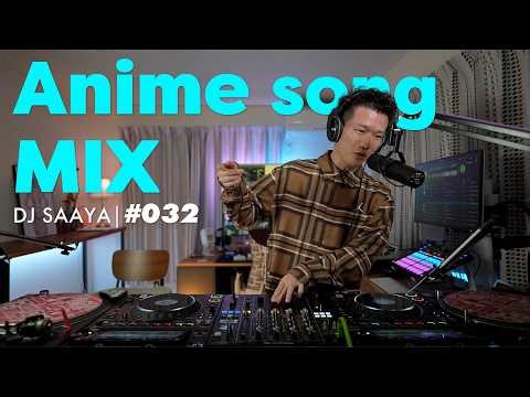 Anime Song DJ MIX｜Cross-Genre｜アニソンDJ ボーダーレスノンストップミックス