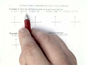 MAT 150: Week 9: Section 4.1 Part 1: Polynomial Functions and End Behavior