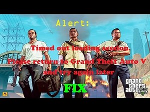 GTA5 FIX! ALERT: Timed out loading session. Please return to Grand Theft Auto V and try again later.