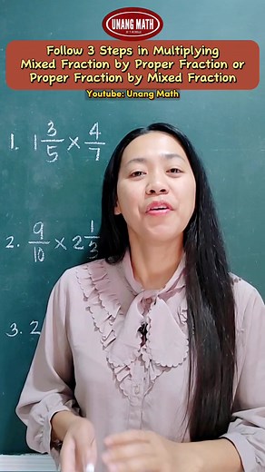 Follow these 3 Steps in Multiplying Mixed Fraction by a Proper Fraction or Proper Fraction by a Mixed Fraction #mathfraction #mathematics #mathtutorial #MultiplyingFractions #mathlessons | Unang Math