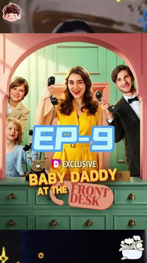 Baby Daddy at the Front Desk - Episode 9