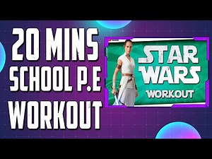 STAR WARS WORKOUT 'JEDI TRAINING ACADEMY' - 20 MINS SCHOOL P.E WORKOUT