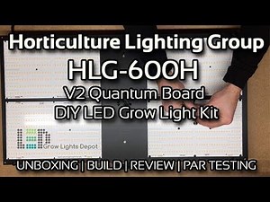 Horticulture Lighting Group HLG-600H V2 Unboxing, Build, Review, & PAR Testing