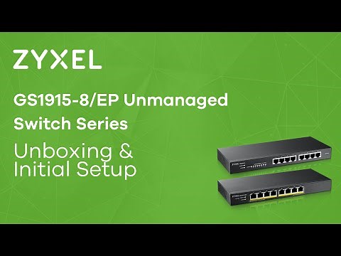 Zyxel GS1915-8/EP Switch Unboxing and Initial Setup [EN]