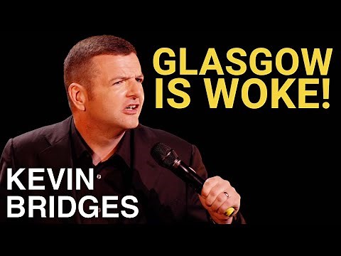 Woke Glasgow | Kevin Bridges: The Overdue Catch-Up