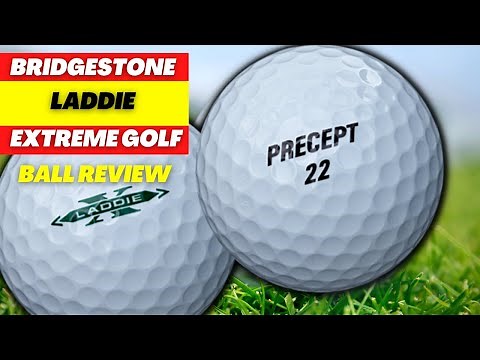 BRIDGESTONE LADDIE EXTREME GOLF BALL REVIEW - PRECEPT LADDIE GOLF BALLS