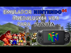 EMULADOR de Nintendo 64 (DaedalusX64 v0.4) para PSVITA + ROMS