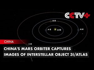 China's Mars Orbiter Captures Images of Interstellar Object 3I/ATLAS