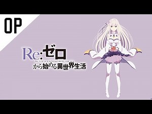 1°Opening Re:Zero kara Hajimeru Isekai Seikatsu Legendado BR [ Full ]