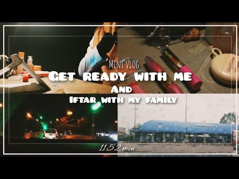Get ready with me and Iftar with my family🌙🕌|| #fypシ #ramadhan #minivlog #grwm