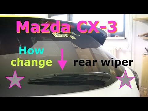 Project Mazda CX 3 -- How change / replace the REAR window wiper