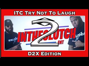 Part 2: ITC Try Not To Laugh or Smile Challenge ‪@InTheClutchEnt‬