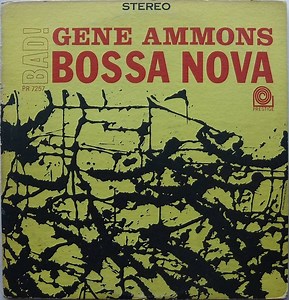 Gene Ammons - Bad! Bossa Nova