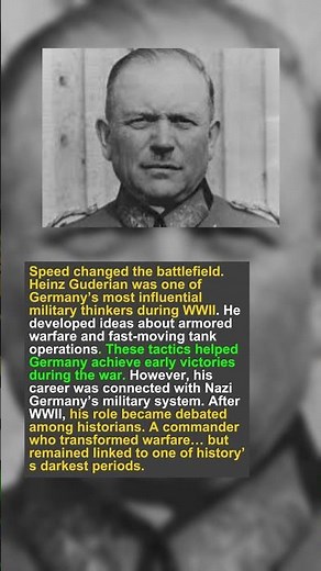 The Man Who Invented Blitzkrieg: Heinz Guderian’s Tank Revolution