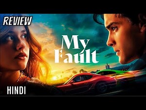 My Fault Review | My Fault (2023) | My Fault Movie Review | My Fault | My Fault Trailer in Hindi