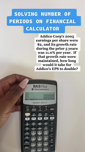 Using Financial calculator to solve for N (Number of periods) in Time value of money #foryou #finance101 #studytok #tutor #college #tutorial