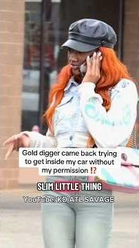 Gold digger came back trying to get inside my car without my permission #golddigger #pranks #shorts