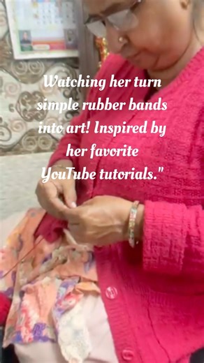 Watching her turn simple rubber bands into art! Inspired by her favorite YouTube tutorials."