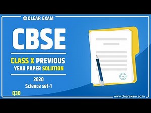 CBSE Class 10 Science Board Paper 2020 Solutions | ClearExam | Question 30