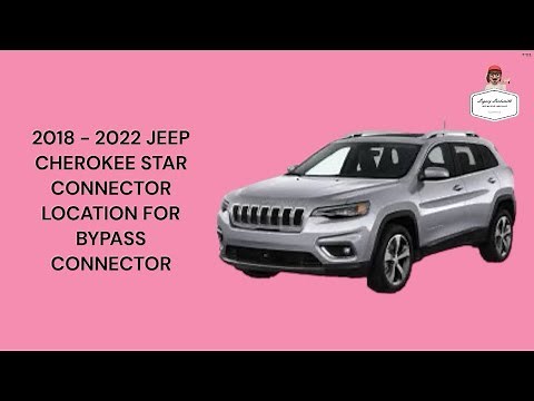2018 - 2022 JEEP CHEROKEE STAR CONNECTOR LOCATION FOR BYPASS CONNECTOR