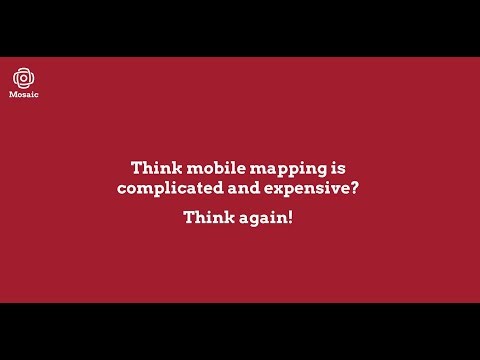 Debunking Mobile Mapping Myths | Mosaic Explains the Most Common Misconceptions