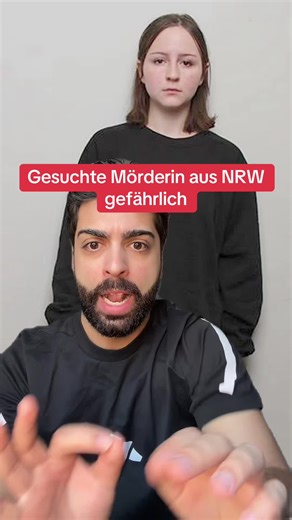 Gesuchte Mörderin aus NRW: Achtung und Informationen
