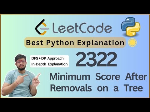 Leetcode 2322. Minimum Score After Removals on a Tree | XOR + Tree DP | Hard Graph Problem Explained