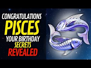 CONGRATULATIONS, PISCES! SECRETS OF YOUR BIRTH AND BIRTHDAY UNVEILED 🐟♓