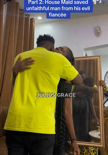 House Maid Saves Unfaithful Man from Fiancée