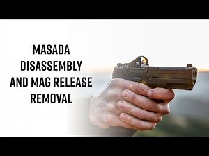 IWI US Expert's Corner: IWI Masada Disassembly and Mag Release Removal