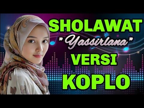 SHOLAWAT MERDU, SHOLAWAT YASIRLANA MERDU ~Sholawat Membawa Berkah ~Versi Koplo 2026