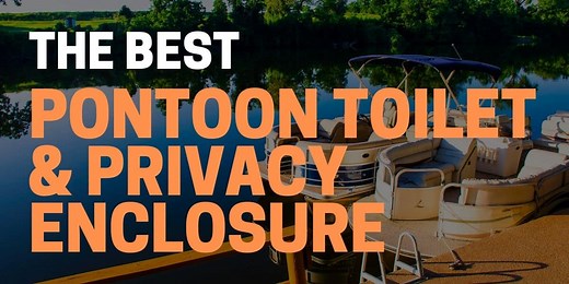 Best 5 Pontoon Boat Toilets and Enclosures for 2024 | Pontoon Authority