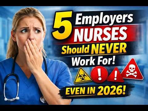 5 Nursing Employers You Should Avoid (Protect Your License & Mental Health)